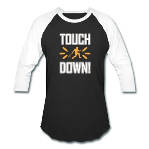 TOUCH DOWN Baseball T-Shirt