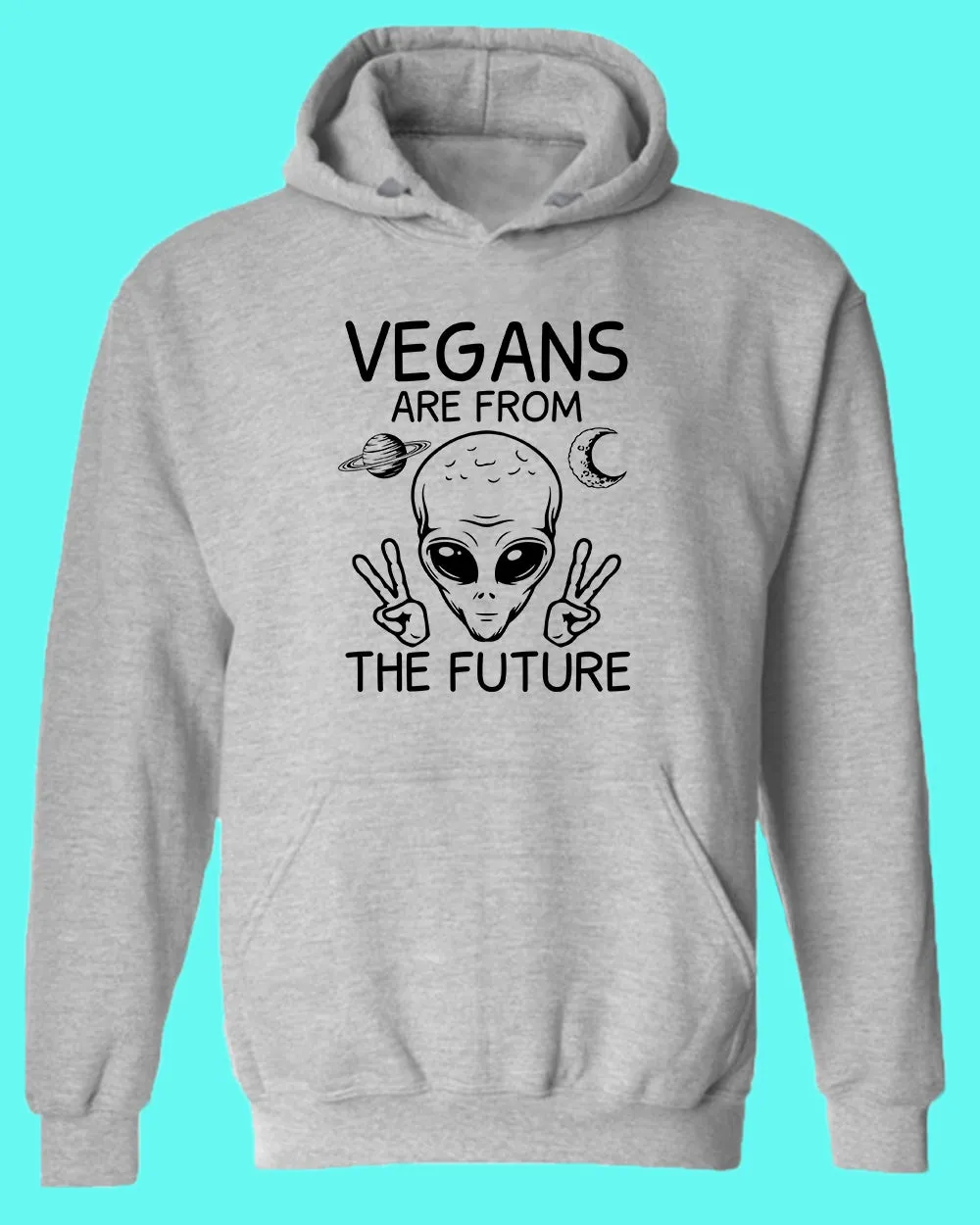 Vegans Are from The Future Hoodie, vegetarian Hoodie