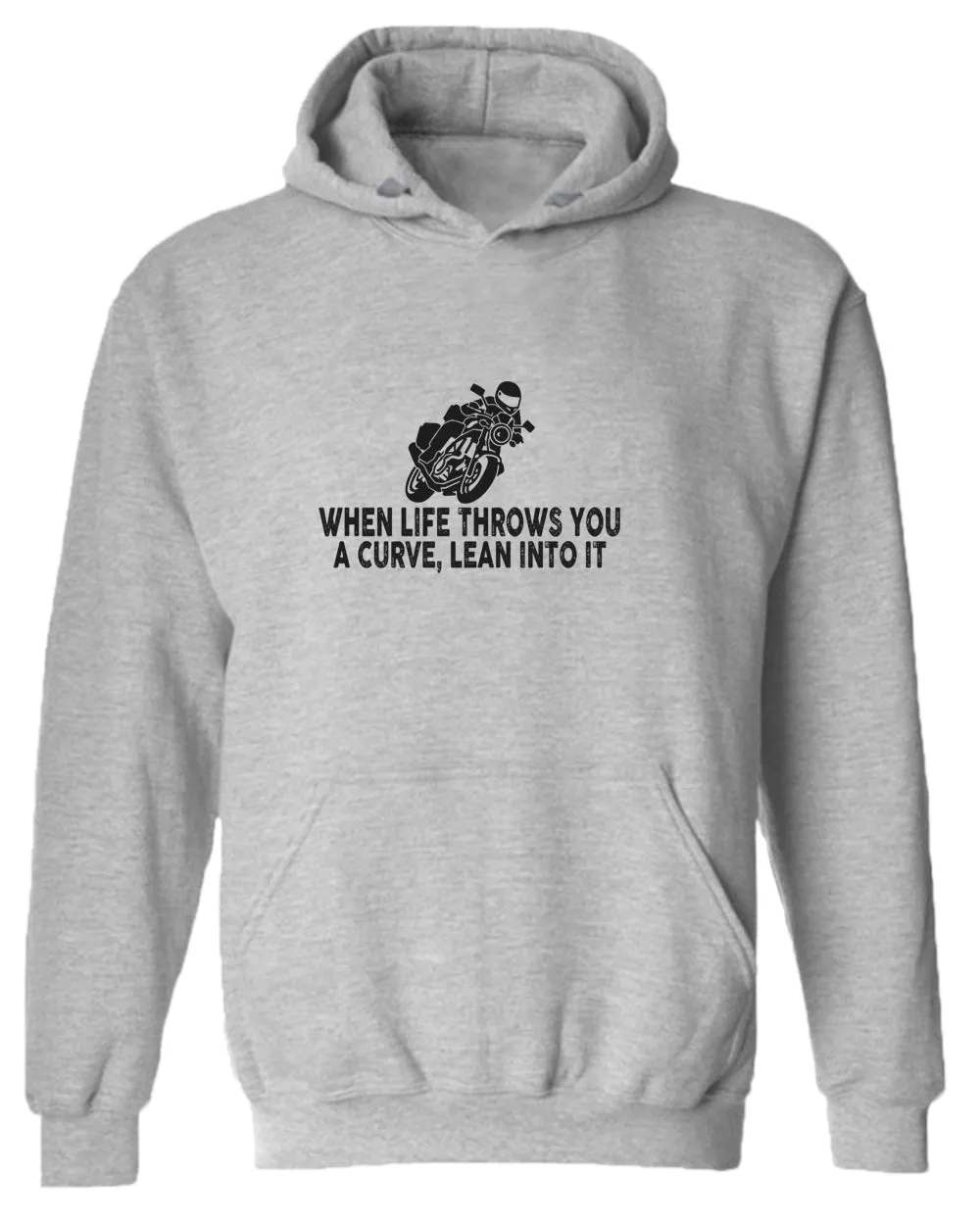 When life throws you a curve, lean into it motorcycle hoodie