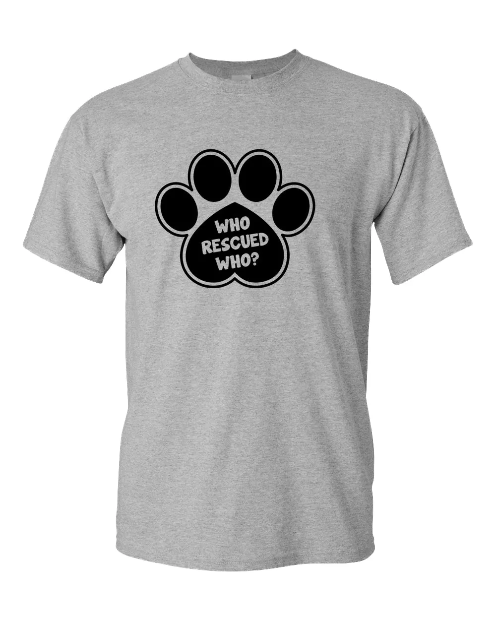 Who rescued who dog paw t-shirt, rescue dog t-shirt