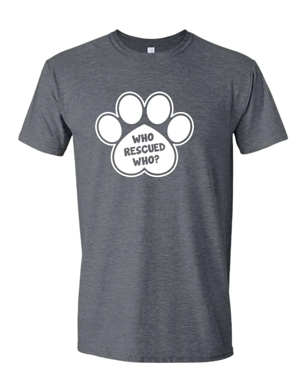 Who rescued who dog paw t-shirt, rescue dog t-shirt